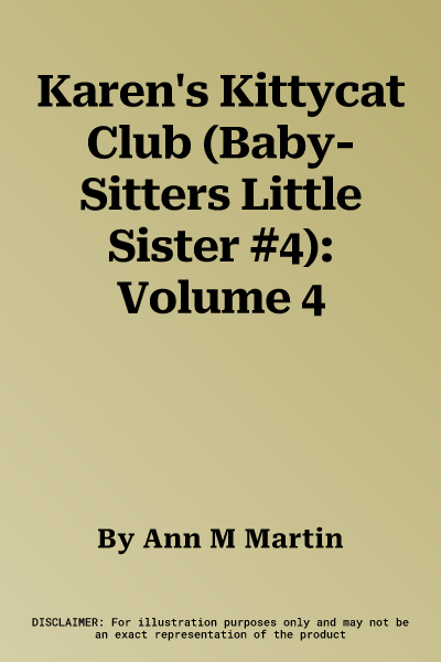 Karen's Kittycat Club (Baby-Sitters Little Sister #4): Volume 4