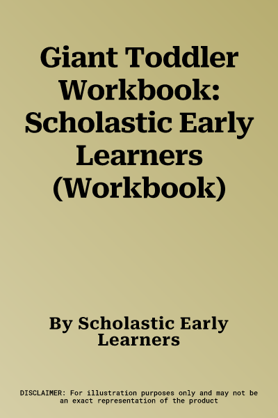 Giant Toddler Workbook: Scholastic Early Learners (Workbook)