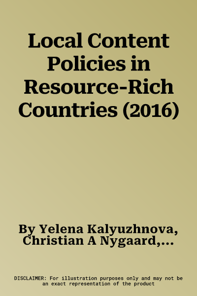 Local Content Policies in Resource-Rich Countries (2016)