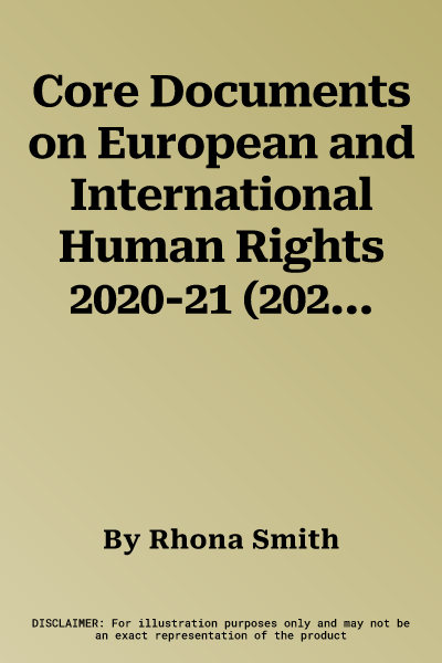 Core Documents on European and International Human Rights 2020-21 (2020)