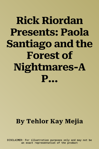 Rick Riordan Presents: Paola Santiago and the Forest of Nightmares-A Paola Santiago Novel Book 2