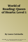 World of Reading: Queen of Hearts: Level 1