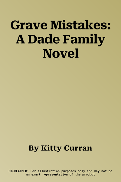 Grave Mistakes: A Dade Family Novel