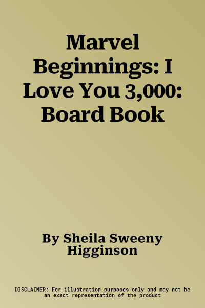 Marvel Beginnings: I Love You 3,000: Board Book