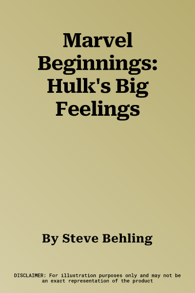 Marvel Beginnings: Hulk's Big Feelings