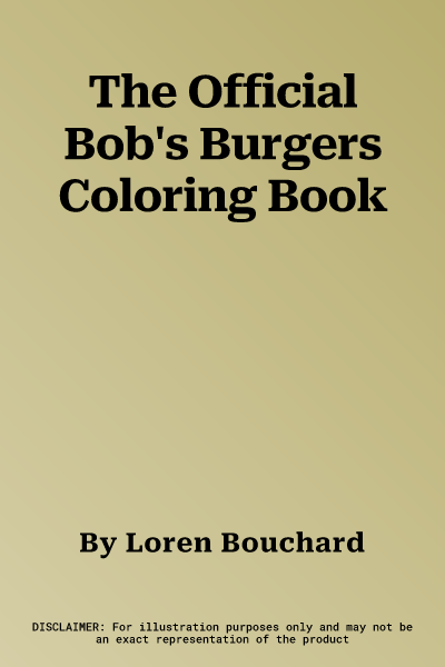 The Official Bob's Burgers Coloring Book