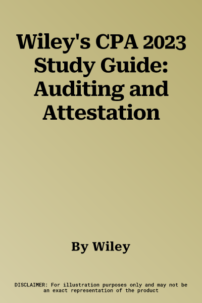 Wiley's CPA 2023 Study Guide: Auditing and Attestation