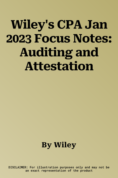 Wiley's CPA Jan 2023 Focus Notes: Auditing and Attestation