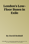 London's Low-Floor Buses in Exile