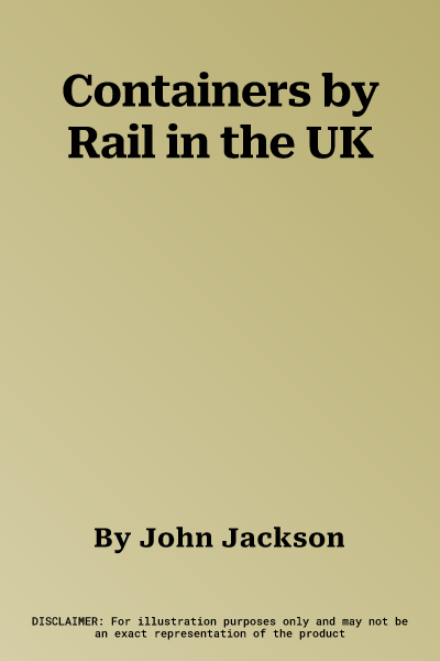 Containers by Rail in the UK