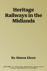 Heritage Railways in the Midlands