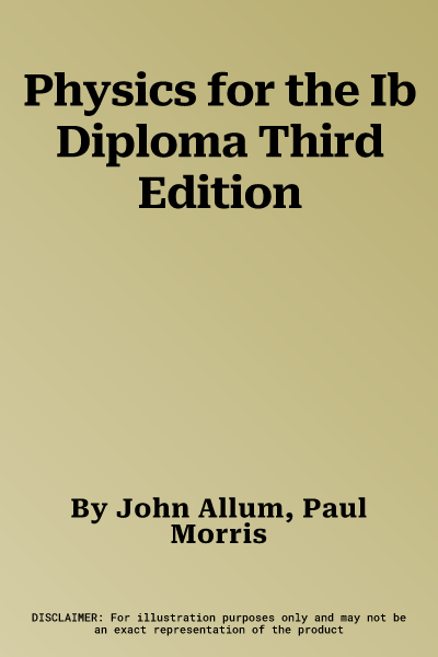 Physics for the Ib Diploma Third Edition