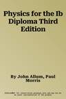 Physics for the Ib Diploma Third Edition