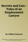 Secrets and Lies - Tales of an Employment Lawyer