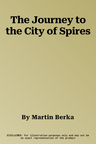 The Journey to the City of Spires