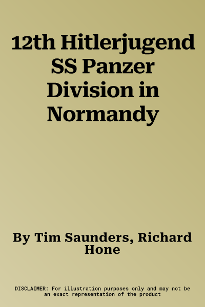 12th Hitlerjugend SS Panzer Division in Normandy