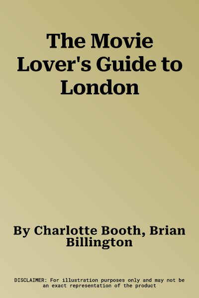 The Movie Lover's Guide to London