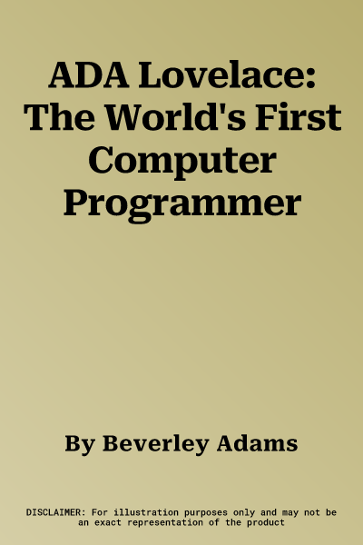 ADA Lovelace: The World's First Computer Programmer