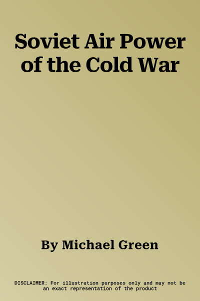 Soviet Air Power of the Cold War