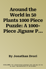 Around the World in 50 Plants 1000 Piece Puzzle: A 1000-Piece Jigsaw Puzzle