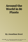 Around the World in 80 Plants