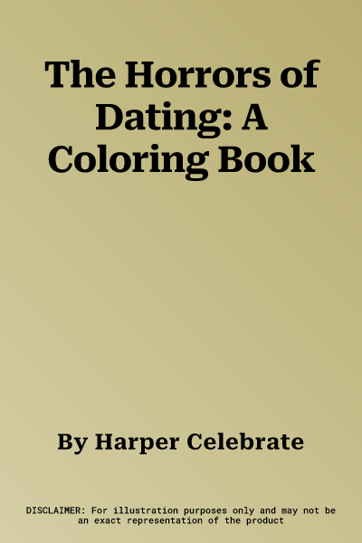 The Horrors of Dating: A Coloring Book