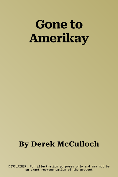 Gone to Amerikay