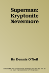 Superman: Kryptonite Nevermore