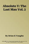 Absolute Y: The Last Man Vol. 2