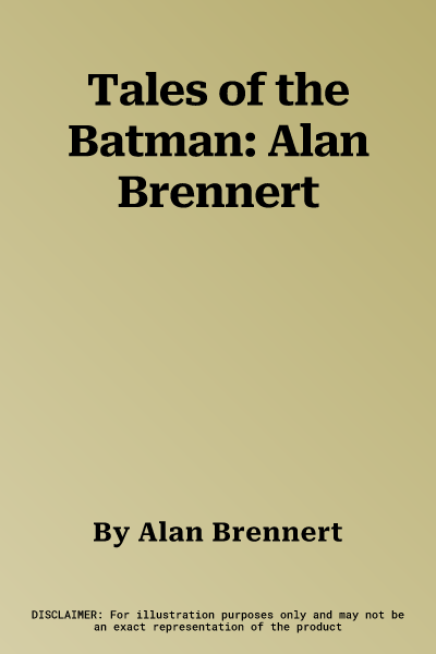 Tales of the Batman: Alan Brennert