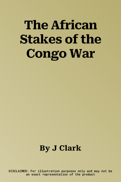 The African Stakes of the Congo War