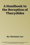 A Handbook to the Reception of Thucydides