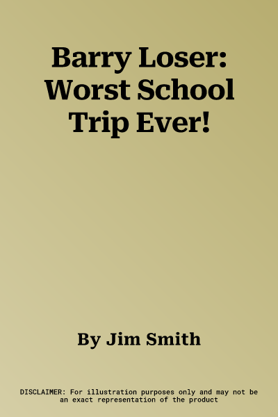 Barry Loser: Worst School Trip Ever!