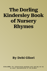 The Dorling Kindersley Book of Nursery Rhymes