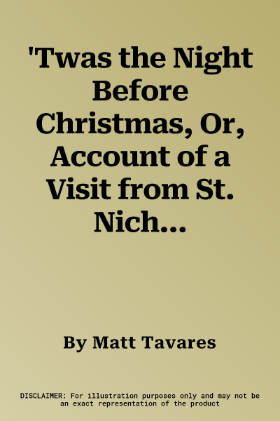 'Twas the Night Before Christmas, Or, Account of a Visit from St. Nicholas (Revised)