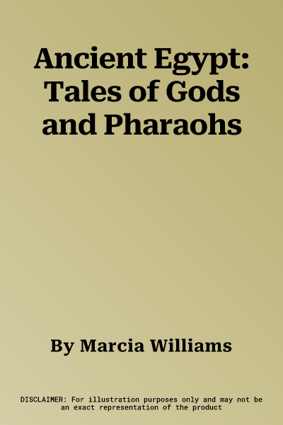 Ancient Egypt: Tales of Gods and Pharaohs