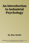 An Introduction to Industrial Psychology