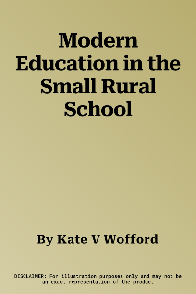 Modern Education in the Small Rural School