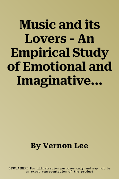 Music and its Lovers - An Empirical Study of Emotional and Imaginative Responses to music