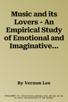 Music and its Lovers - An Empirical Study of Emotional and Imaginative Responses to music