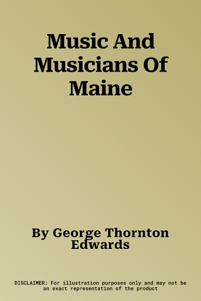 Music And Musicians Of Maine