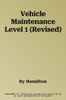 Vehicle Maintenance Level 1 (Revised)