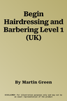 Begin Hairdressing and Barbering Level 1 (UK)