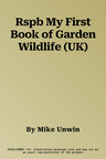 Rspb My First Book of Garden Wildlife (UK)