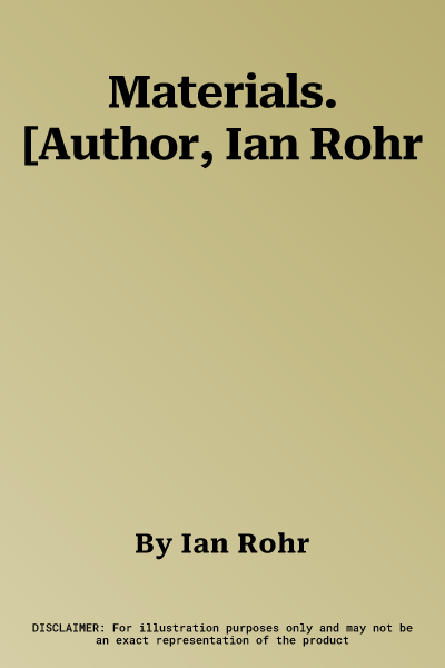 Materials. [Author, Ian Rohr