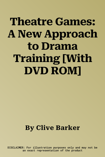 Theatre Games: A New Approach to Drama Training [With DVD ROM]