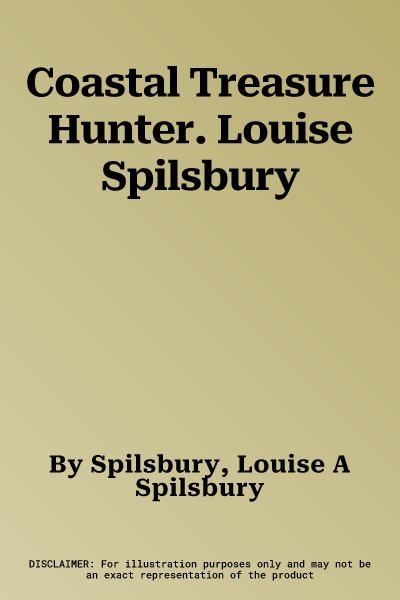 Coastal Treasure Hunter. Louise Spilsbury