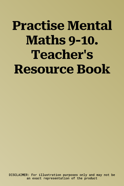 Practise Mental Maths 9-10. Teacher's Resource Book