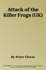 Attack of the Killer Frogs (UK)