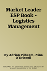 Market Leader ESP Book - Logistics Management